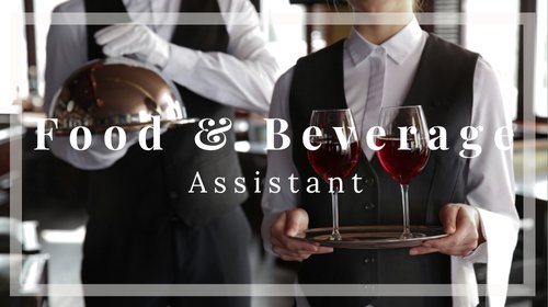 Food and Beverage Assistant