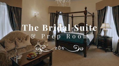 The Bridal Suite and Prep Rooms